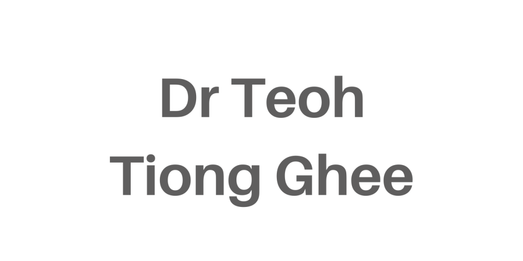 Dr Teoh Tiong Ghee